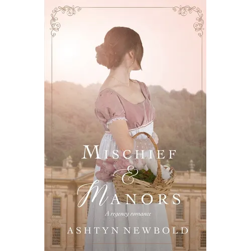 Mischief and Manors: A Regency Romance - Paperback