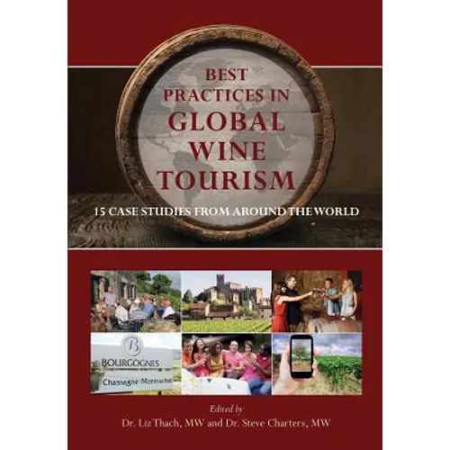 Best Practices in Global Wine Tourism: 15 Case Studies from Around the World - Paperback