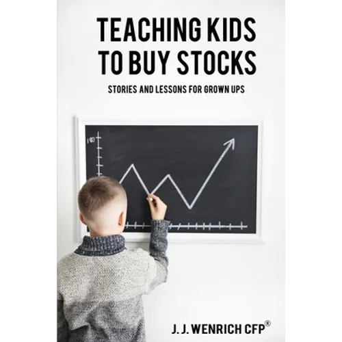 Teaching Kids to Buy Stocks: Stories and Lessons for Grown-Ups - Paperback