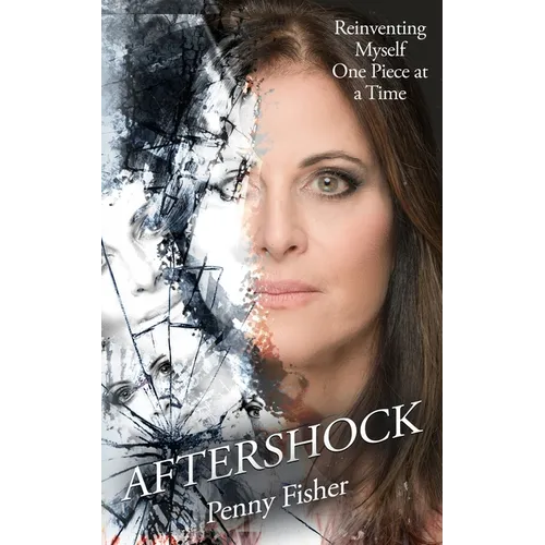 Aftershock: Reinventing Myself One Piece at a Time - Paperback
