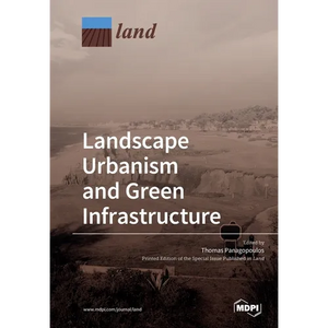Landscape Urbanism and Green Infrastructure - Paperback