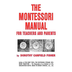 The Montessori Manual for Teachers and Parents - Hardcover
