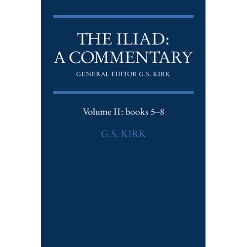 The Iliad: A Commentary: Volume 2, Books 5-8 - Paperback