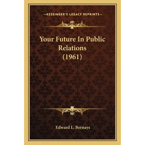 Your Future In Public Relations (1961) - Paperback