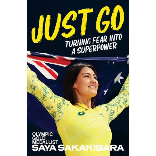 Just Go: Turning Fear Into a Superpower - Paperback