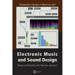 Electronic Music and Sound Design - Theory and Practice with Max 8 - Volume 2 (Third Edition) - Paperback