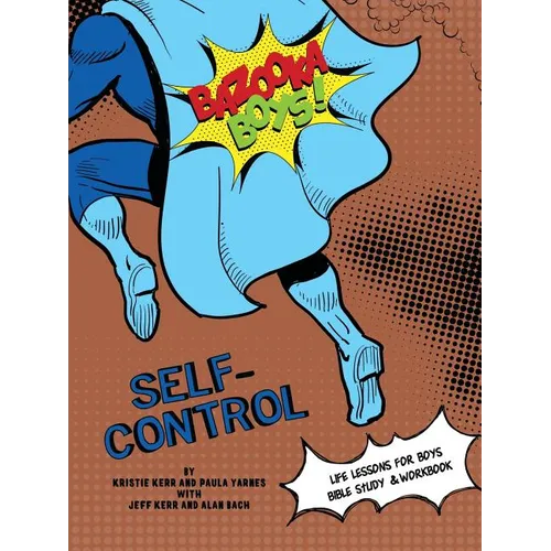 Bazooka Boy's, Self Control Bible Study and Workbook - Paperback