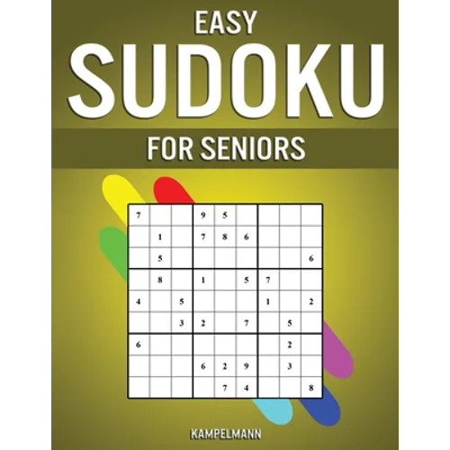 Easy Sudoku for Seniors: 250 Large Print & Easy to Solve Sudokus with Solutions for Seniors - Paperback