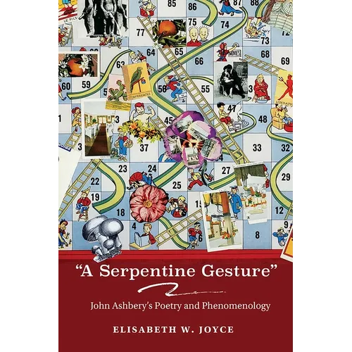 "A Serpentine Gesture": John Ashbery's Poetry - Paperback