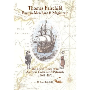 Thomas Fairchild: Puritan Merchant & Magistrate - Hardcover