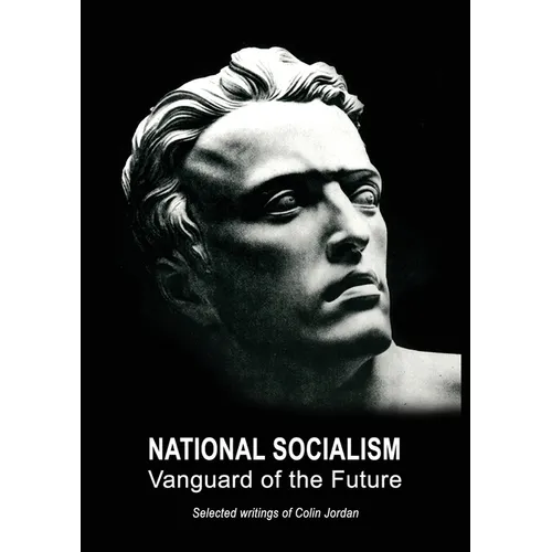 National Socialism: Vanguard of the Future - Paperback