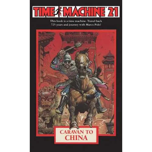 Time Machine 21: Caravan to China - Paperback