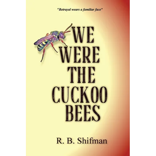We Were the Cuckoo Bees - Paperback