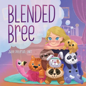 Blended Bree: A Child's Discovery of Blended Families - Paperback