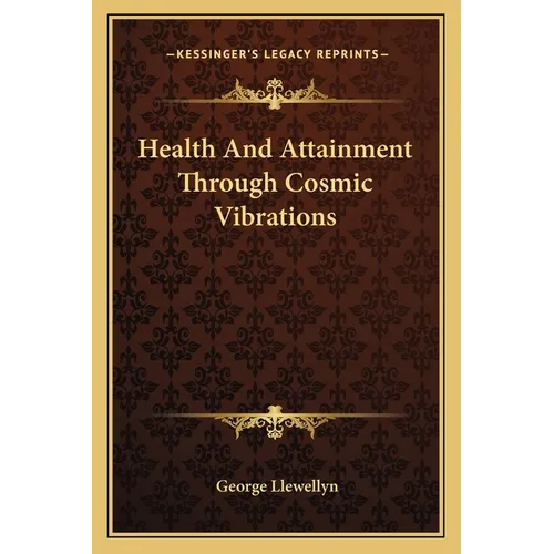 Health And Attainment Through Cosmic Vibrations - Paperback