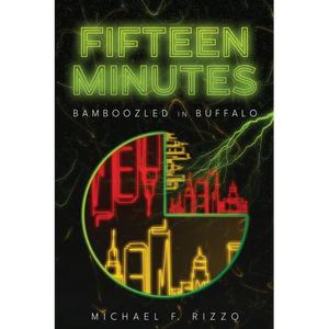 Fifteen Minutes: Bamboozled in Buffalo - Paperback