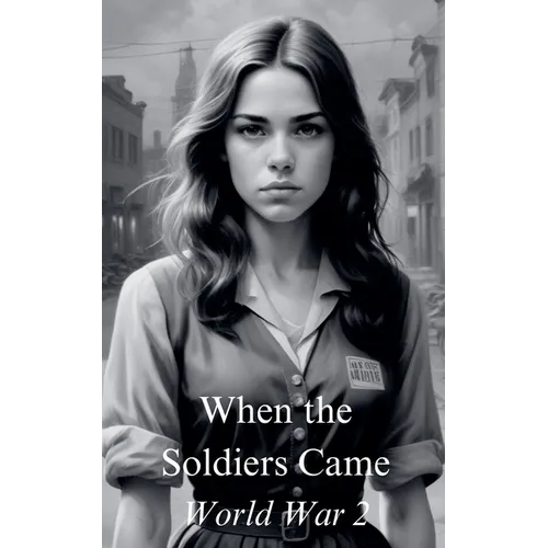 When The Soldiers Came - Paperback