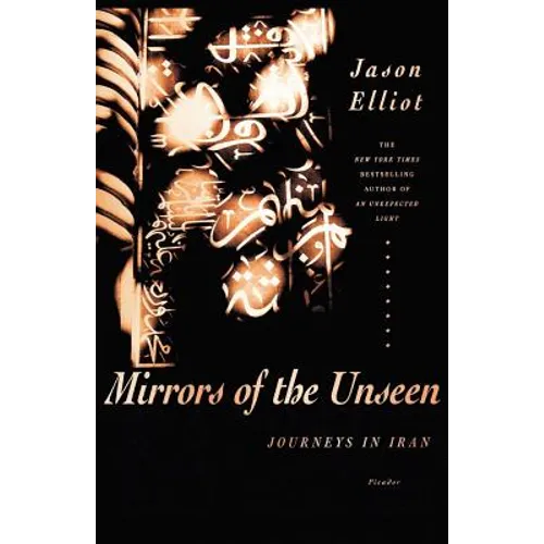 Mirrors of the Unseen: Journeys in Iran - Paperback