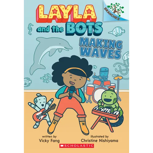 Making Waves: A Branches Book (Layla and the Bots #4) - Paperback