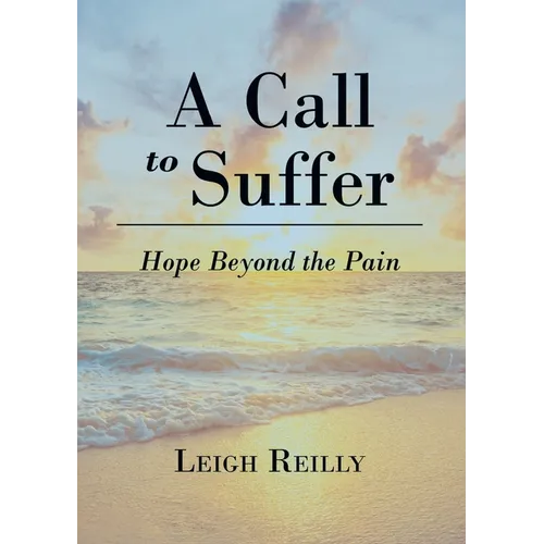 A Call to Suffer: Hope Beyond the Pain - Paperback