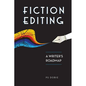 Fiction Editing: A Writer's Roadmap - Paperback