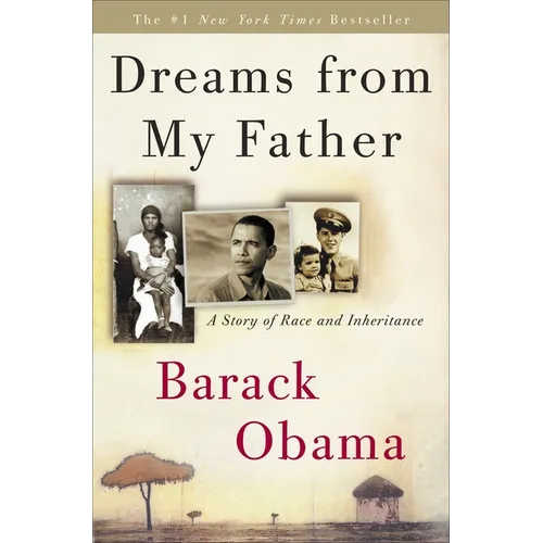 Dreams from My Father: A Story of Race and Inheritance - Hardcover