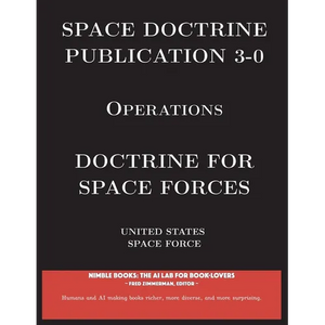 Space Doctrine Publication 3-0 Operations: Doctrine for Space Forces - Paperback