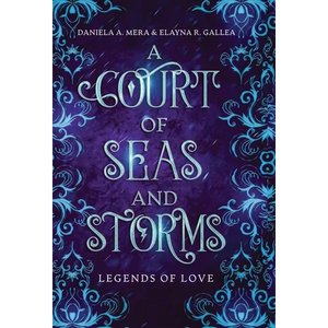 A Court of Seas and Storms: A Little Mermaid Retelling - Hardcover
