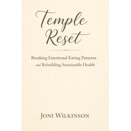 Temple Reset: Breaking Emotional Eating Patterns and Rebuilding Sustainable Health - Paperback