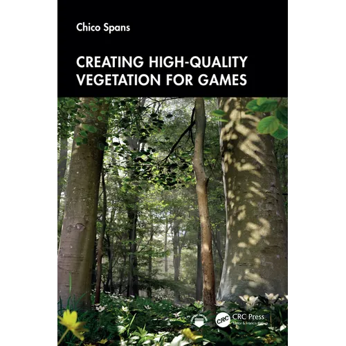 Creating High-Quality Vegetation for Games - Paperback