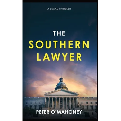 The Southern Lawyer: An Epic Legal Thriller - Paperback