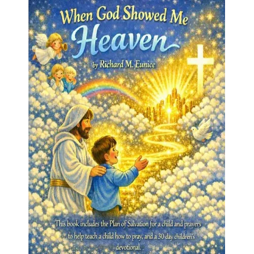 When God Showed Me Heaven - Paperback