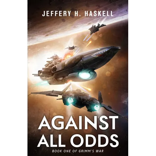 Against All Odds: Grimm's War, Book 1 - Paperback