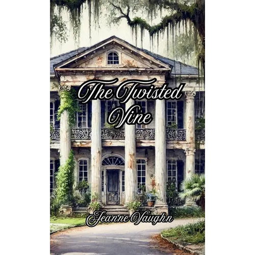 The Twisted Vine - Hardcover