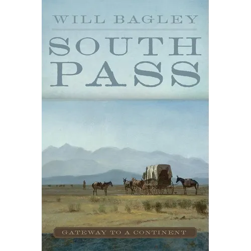 South Pass: Gateway to a Continent - Paperback