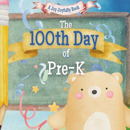 The 100th Day of Pre-K!: A Classroom Adventure for the 100th day! - Paperback