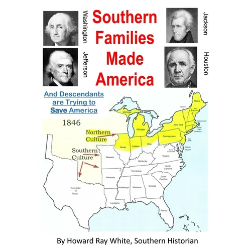 Southern Families Made America: And Descendants are Trying to Save America - Paperback