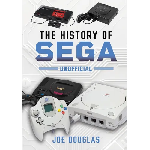 The History of Sega - Hardcover