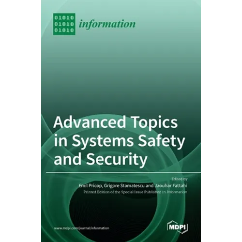 Advanced Topics in Systems Safety and Security - Hardcover