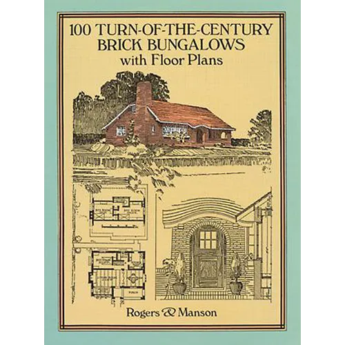 100 Turn-Of-The-Century Brick Bungalows with Floor Plans - Paperback