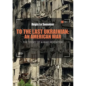To the Last Ukrainian: An American War - Paperback