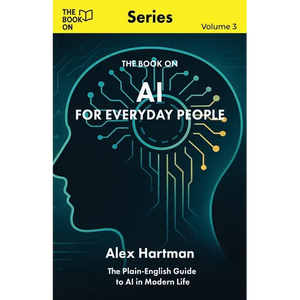 AI for Everyday People: The Plain-English Guide to AI in Modern Life - Paperback