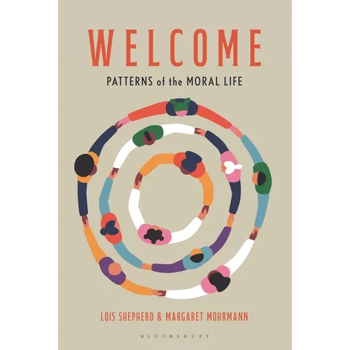 Welcome: Patterns of the Moral Life - Hardcover