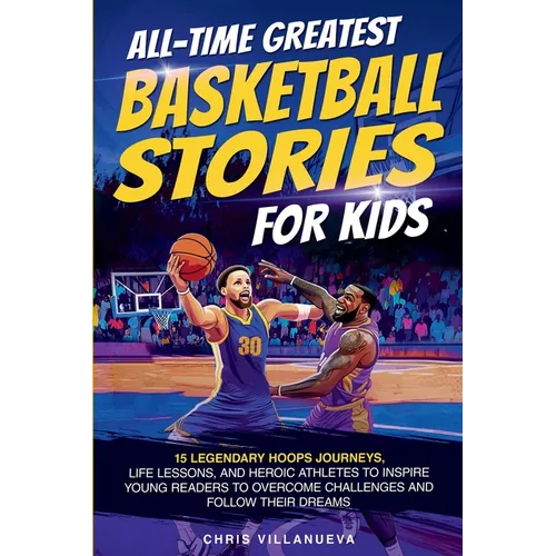 All-Time Greatest Basketball Stories For Kids - Paperback