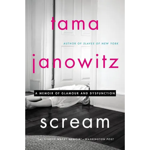 Scream: A Memoir of Glamour and Dysfunction - Paperback