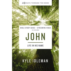 John Bible Study Guide Plus Streaming Video: Life in His Name - Paperback