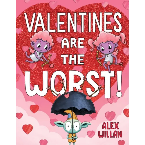 Valentines Are the Worst! - Hardcover