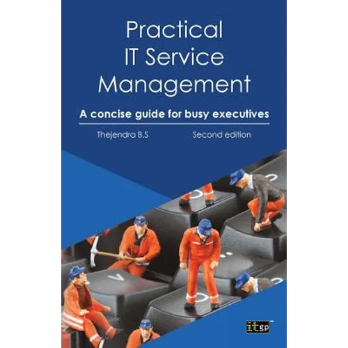 Practical IT Service Management: A Concise Guide for Busy Executives - Paperback