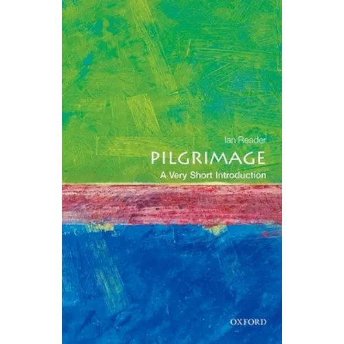Pilgrimage: A Very Short Introduction - Paperback