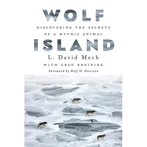Wolf Island: Discovering the Secrets of a Mythic Animal - Paperback